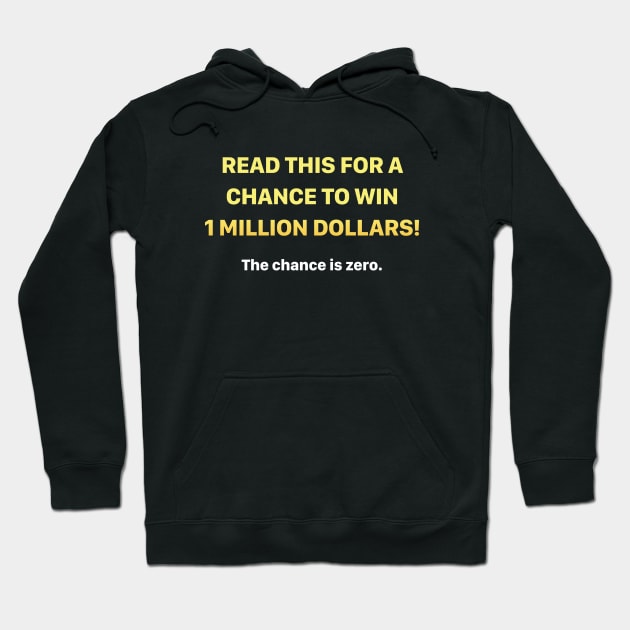 Chance To Win Hoodie by CreativeJourney